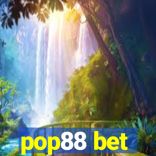 pop88 bet