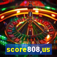 score808,us