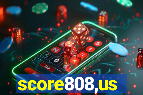 score808,us