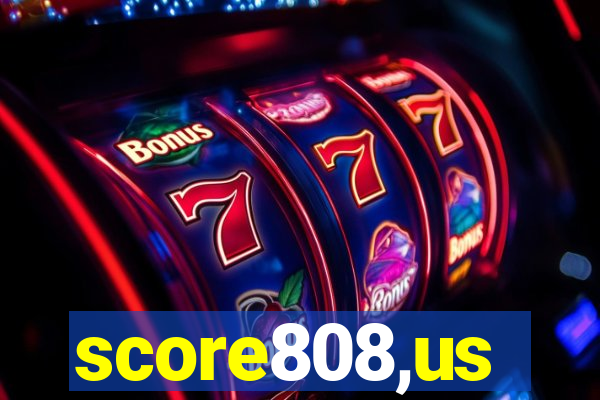 score808,us