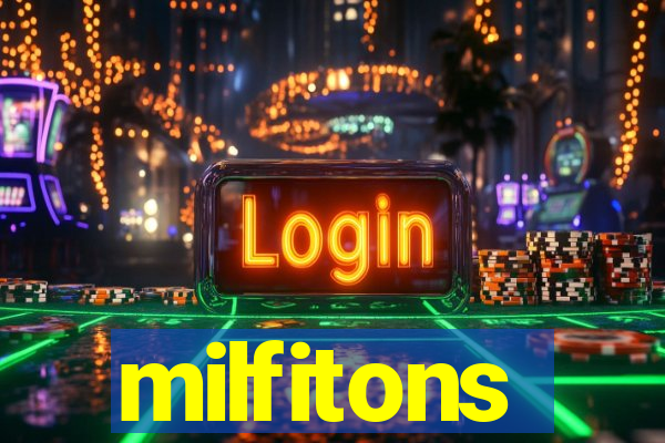 milfitons