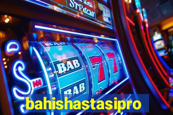 bahishastasipro.info