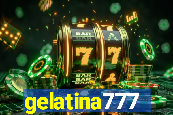 gelatina777