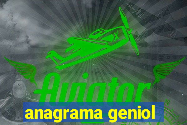 anagrama geniol