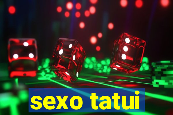 sexo tatui