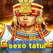 sexo tatui