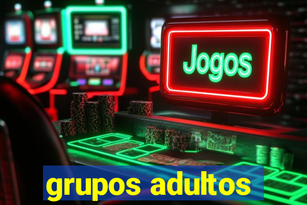 grupos adultos