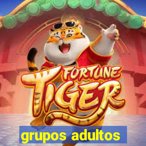 grupos adultos