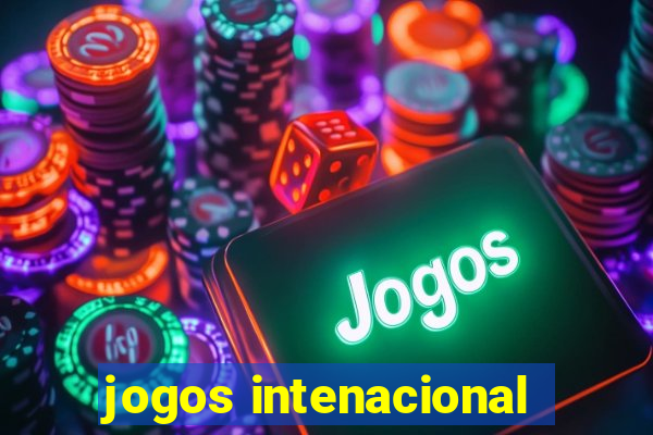 jogos intenacional