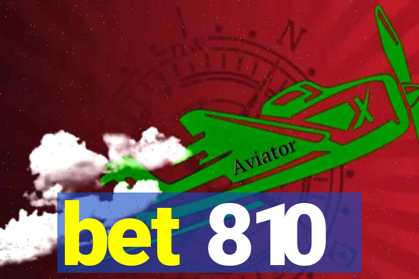 bet 810