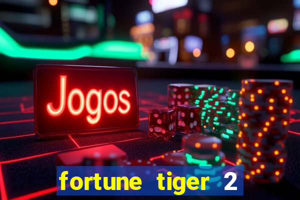 fortune tiger 2 revenge download