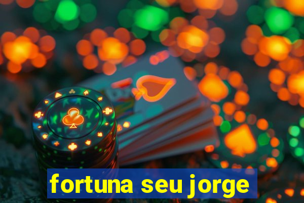 fortuna seu jorge