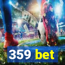 359 bet