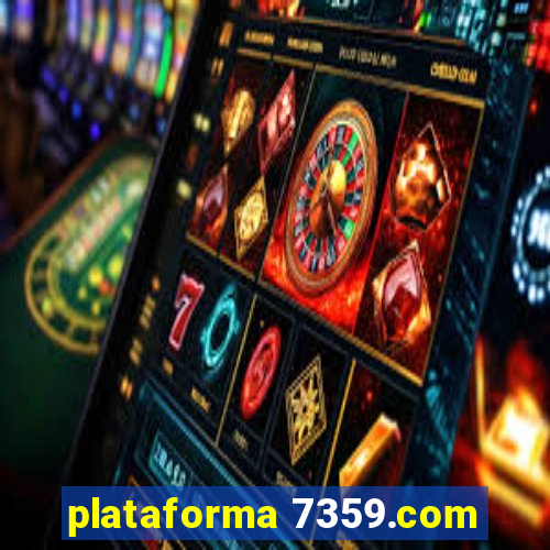 plataforma 7359.com