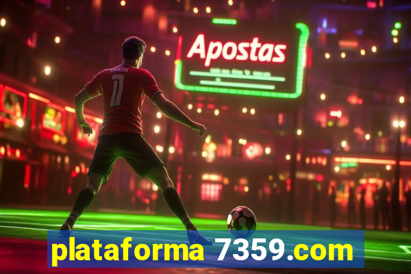 plataforma 7359.com