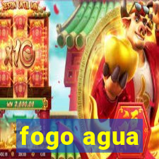 fogo agua