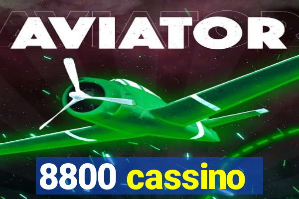 8800 cassino