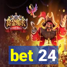 bet 24