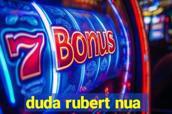 duda rubert nua