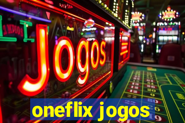 oneflix jogos