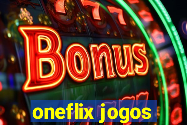 oneflix jogos