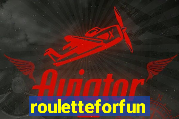 rouletteforfun