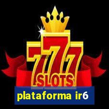 plataforma ir6