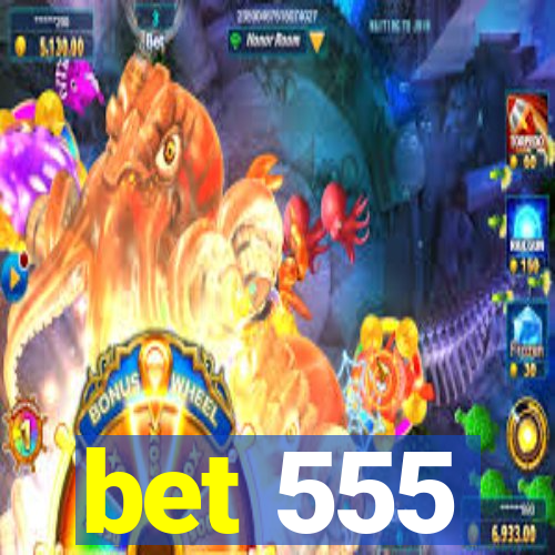 bet 555