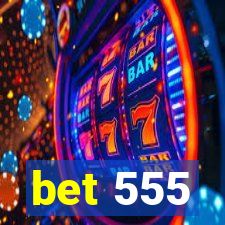 bet 555