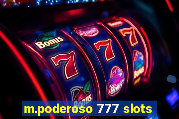 m.poderoso 777 slots