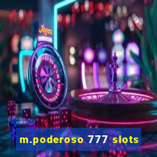 m.poderoso 777 slots