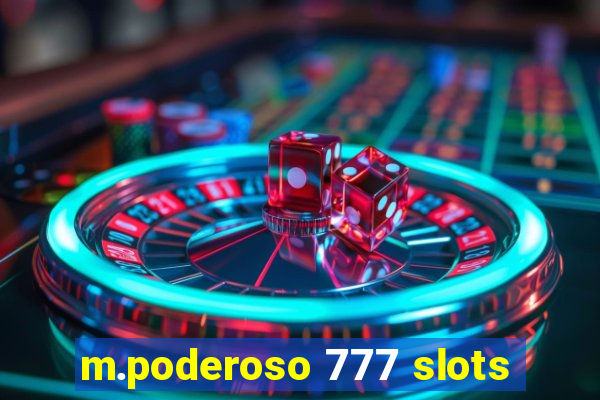 m.poderoso 777 slots