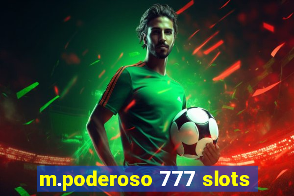 m.poderoso 777 slots