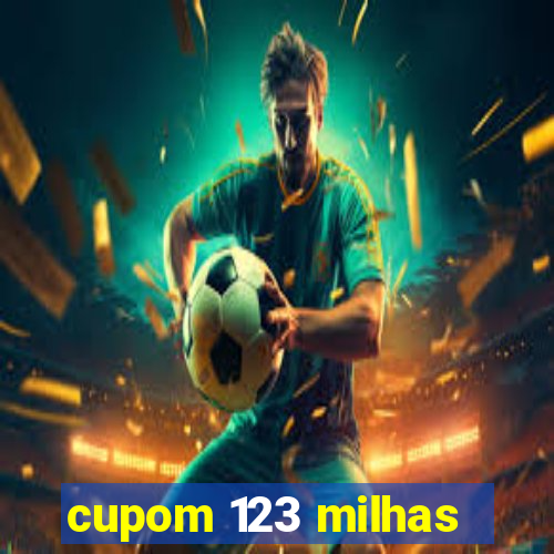 cupom 123 milhas