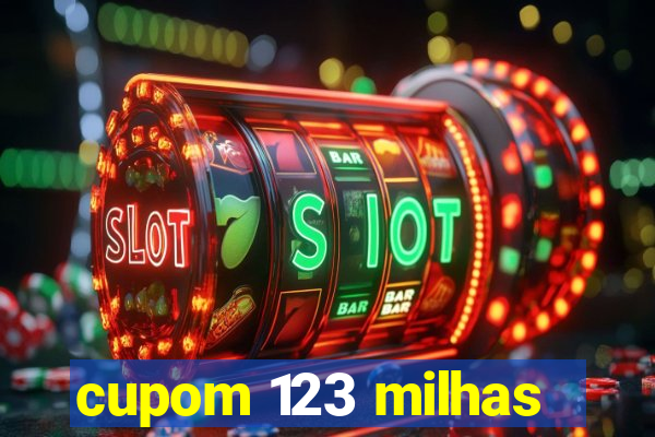 cupom 123 milhas