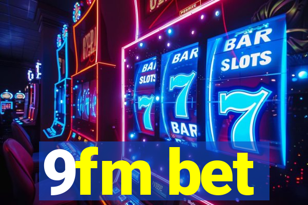 9fm bet