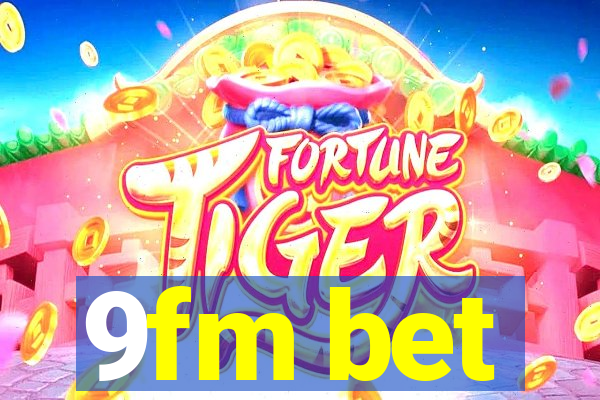 9fm bet