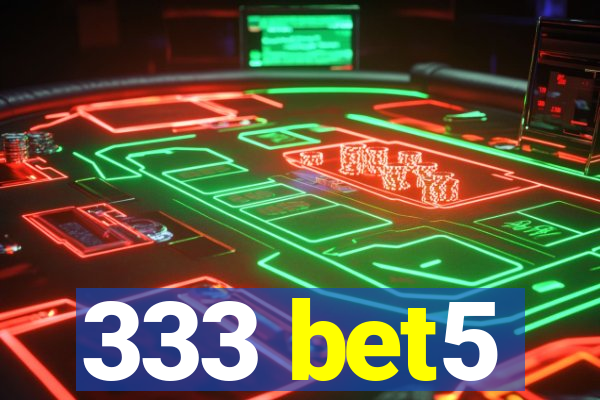 333 bet5