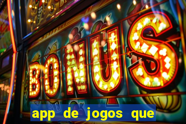 app de jogos que realmente pagam dinheiro