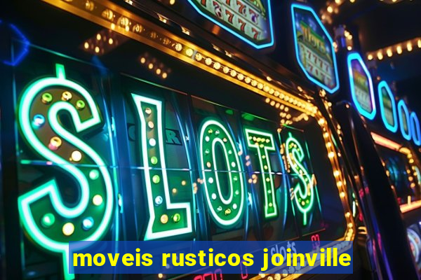 moveis rusticos joinville