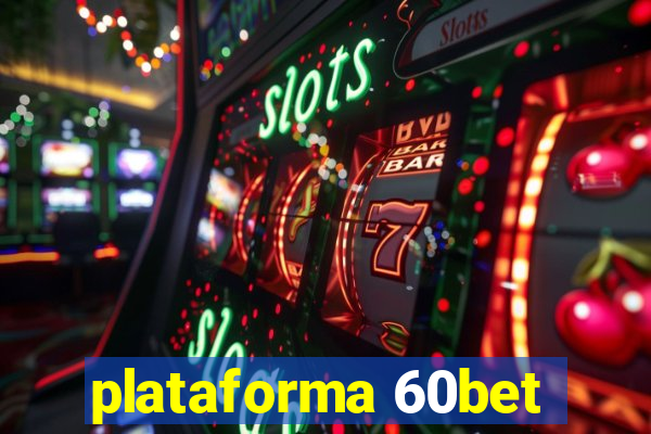 plataforma 60bet