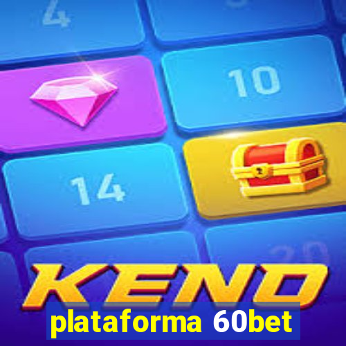 plataforma 60bet