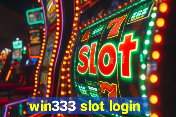 win333 slot login