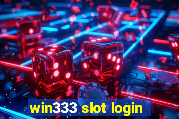 win333 slot login