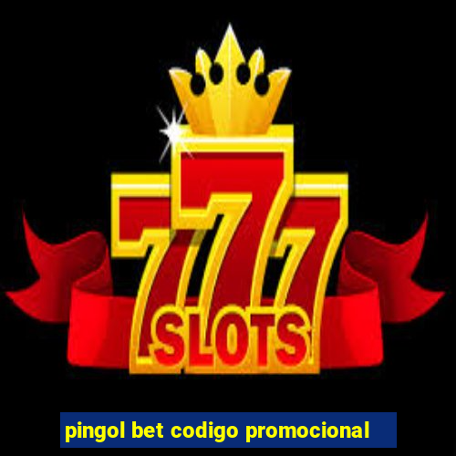 pingol bet codigo promocional