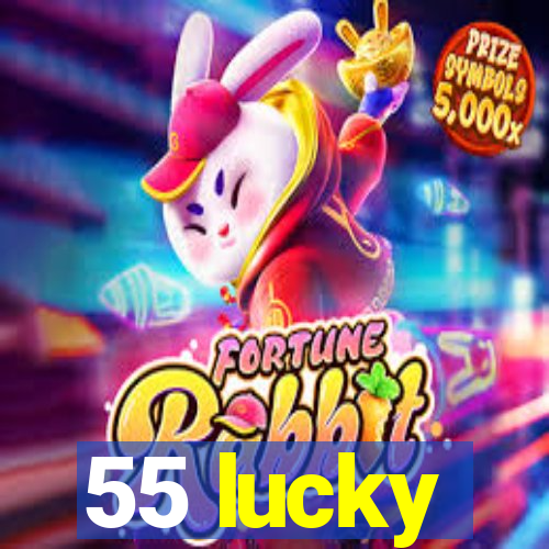 55 lucky