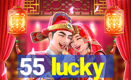 55 lucky