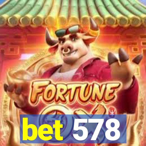 bet 578