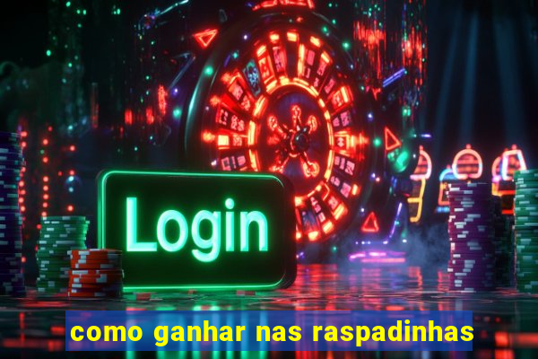 como ganhar nas raspadinhas