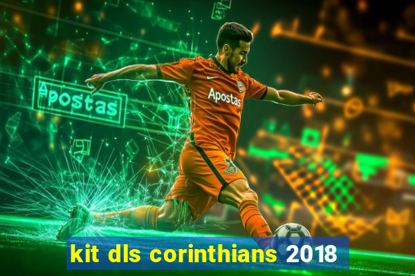 kit dls corinthians 2018